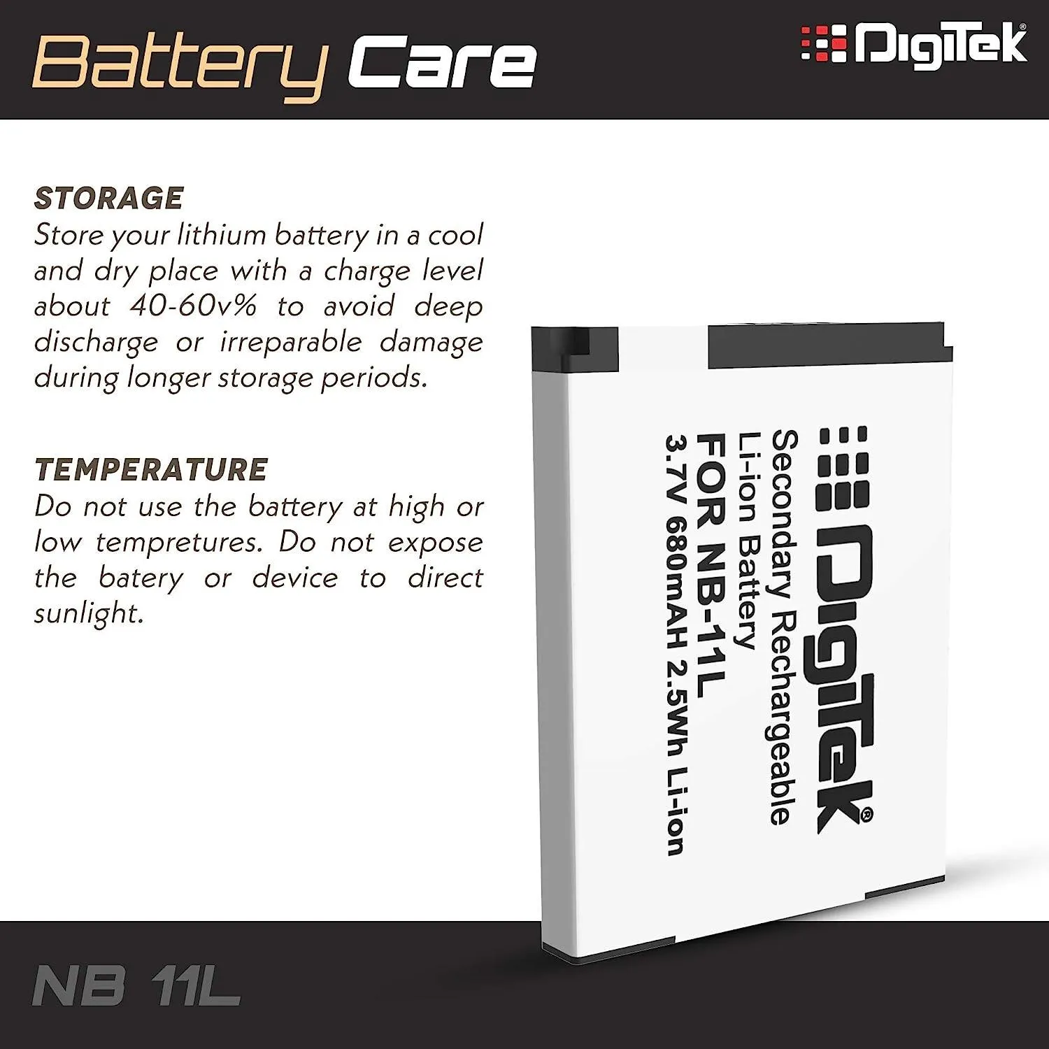 Digitek (NB-11L) Lithium-ion Rechargeable Battery for DSLR Camera, Compatibility - IXUS 125HS, 240HS, Powershot A1200, A2200, A2300, A2400, A3200, A3300 is, A3400 is (NB-11L)
