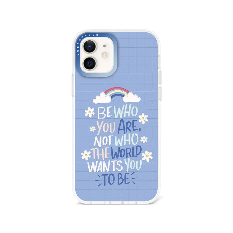 iPhone 12 Be Who You Are Phone Case Magsafe Compatible