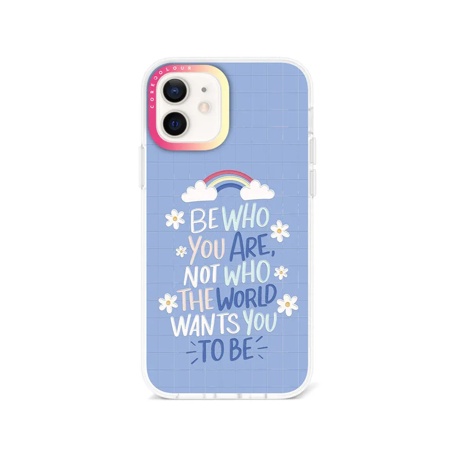 iPhone 12 Be Who You Are Phone Case Magsafe Compatible
