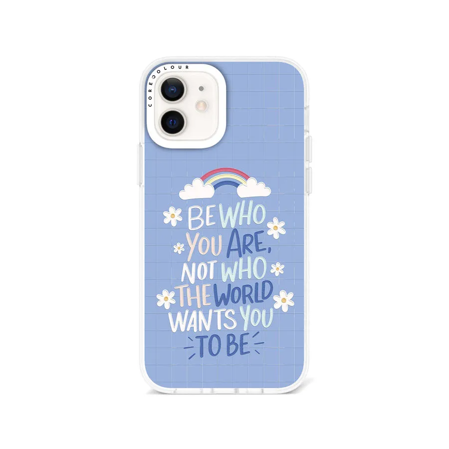 iPhone 12 Be Who You Are Phone Case Magsafe Compatible