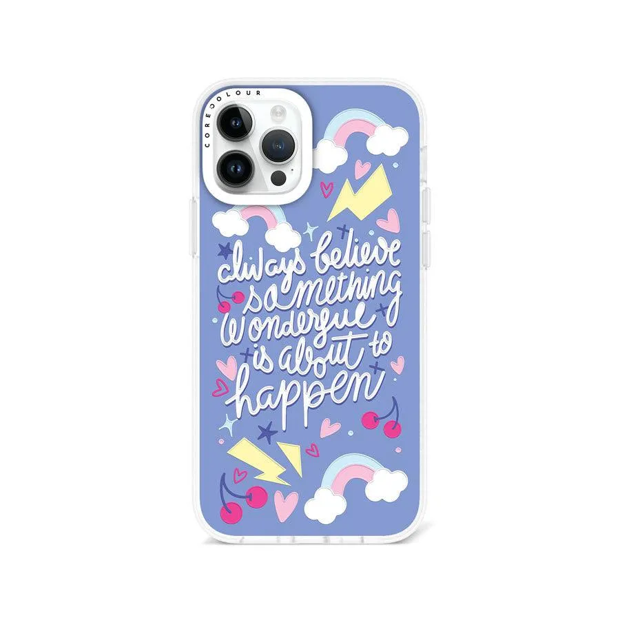 iPhone 12 Pro Always Believe Phone Case