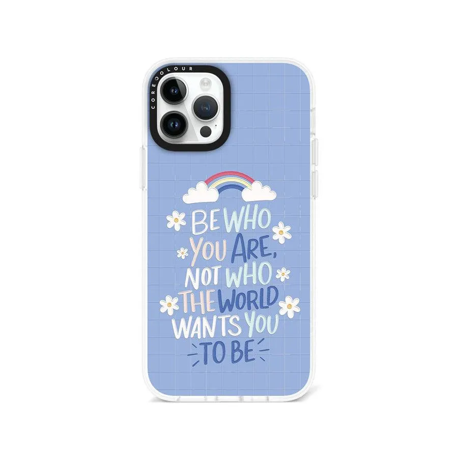 iPhone 12 Pro Be Who You Are Phone Case