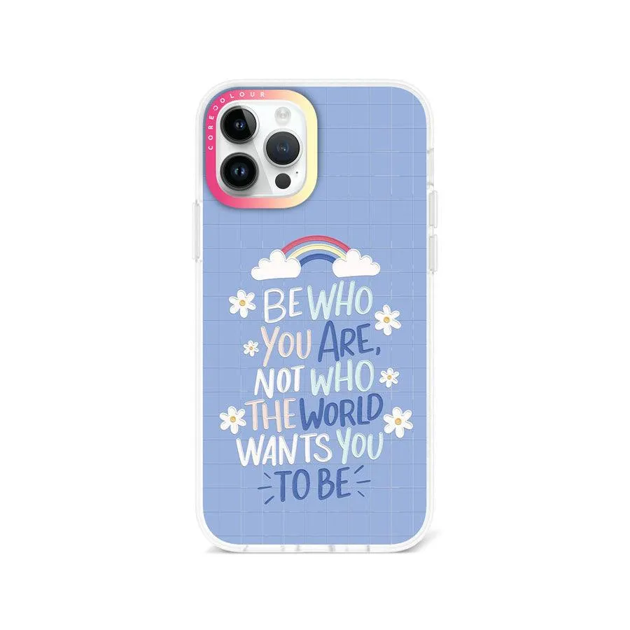iPhone 12 Pro Be Who You Are Phone Case