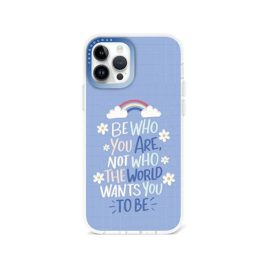 iPhone 12 Pro Be Who You Are Phone Case