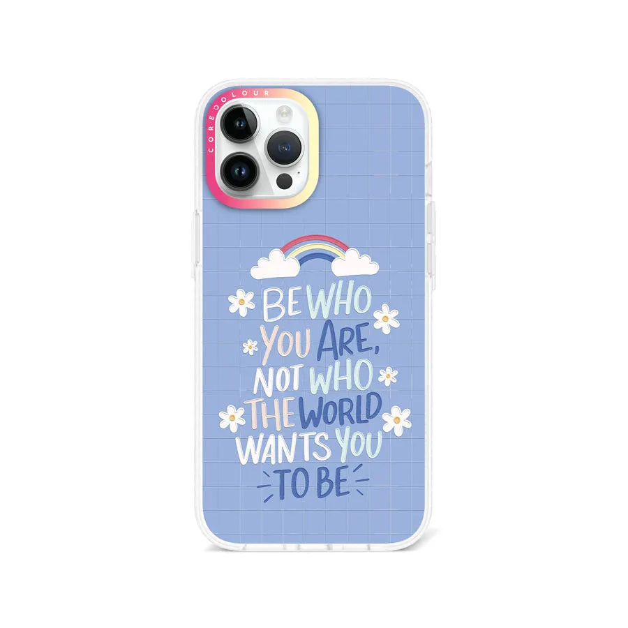 iPhone 12 Pro Max Be Who You Are Phone Case Magsafe Compatible