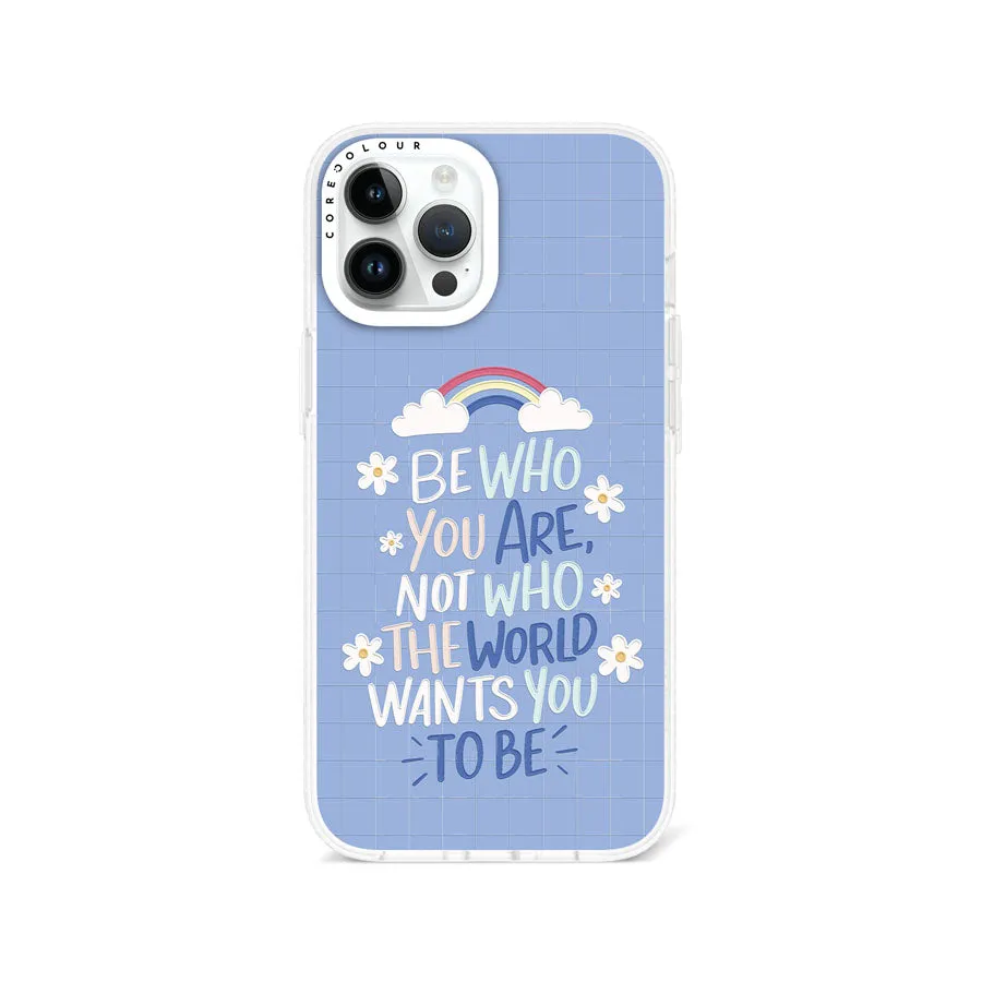 iPhone 12 Pro Max Be Who You Are Phone Case Magsafe Compatible