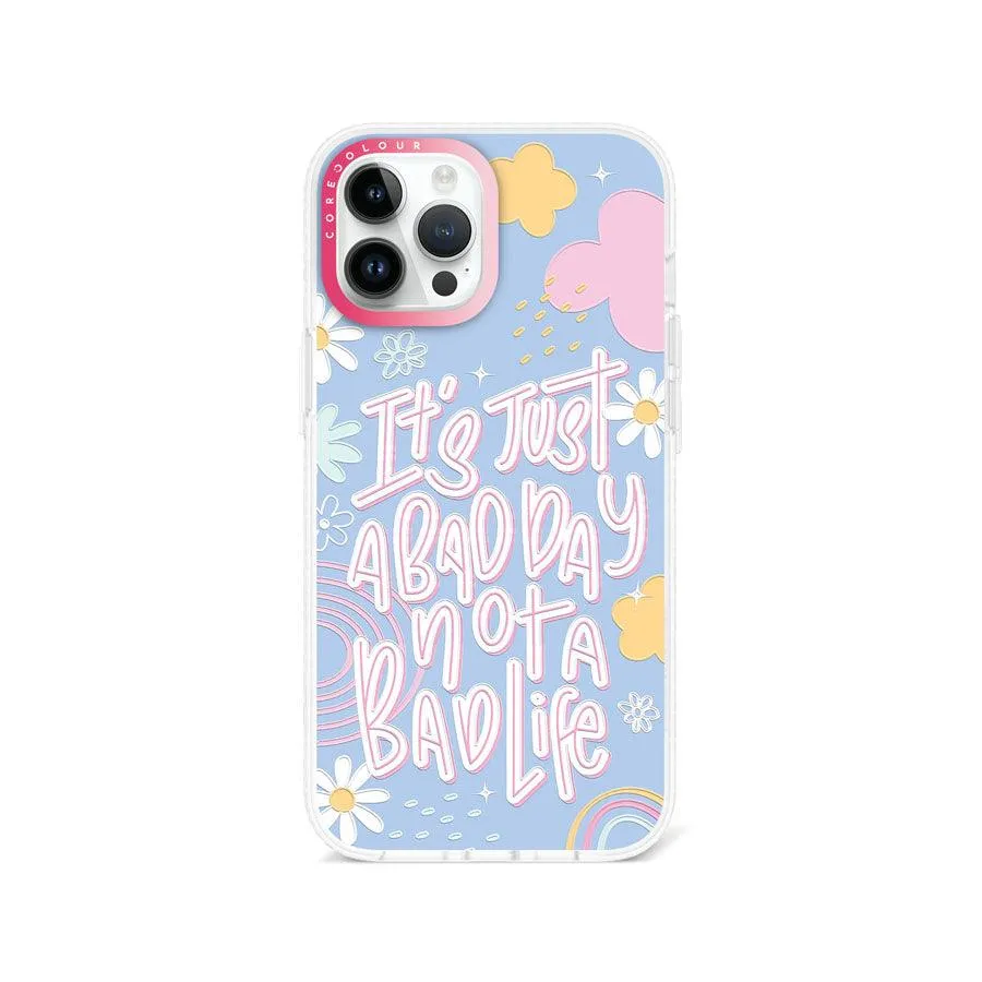 iPhone 12 Pro Max Not A Bad Life Phone Case Magsafe Compatible